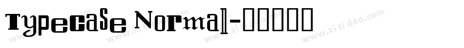 Typecase Normal字体转换